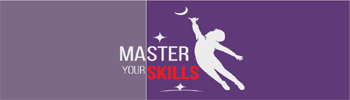 Master your skills